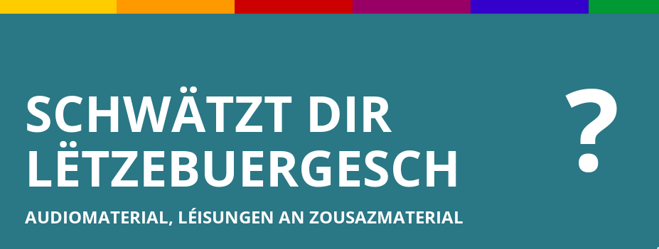 Schwätzt Dir Lëtzebuergesch? audio files